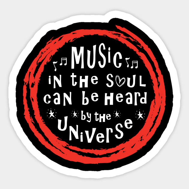 Music In The Soul Can Be Heard By The Universe Sticker by jazzworldquest